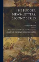 Fugger News-letters. Second Series