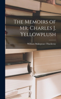 The Memoirs of Mr. Charles J. Yellowplush