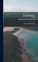 Hawaii; Scenes and Impressions