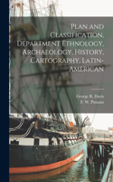 Plan and Classification, Department Ethnology, Archaeology, History, Cartography, Latin-American