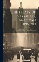 The Treaty Of Versailles, American Opinion