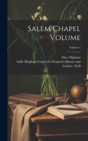 Salem Chapel Volume; Volume 1
