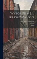Wybór Pism J. I. Kraszewskiego