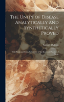 Unity of Disease Analytically and Synthetically Proved