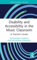 Disability and Accessibility in the Music Classroom