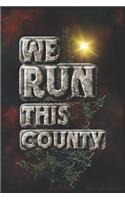 We Run This County