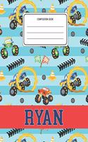 Composition Book Ryan: Monster Trucks Pattern Composition Book Name Ryan Personalized Lined Wide Rule Notebook for Boys Kids Back to School Preschool Kindergarten and Elem