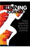 Running Journal: Train Smarter With This Running Journal: Ideal For Marathon Training, 5K Training And Other Endurance Races For Runners - Running Woman Edition