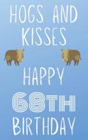 Hogs And Kisses Happy 68th Birthday