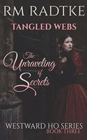 Tangled Webs - The Unraveling of Secrets