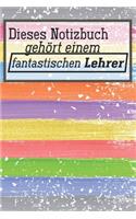 Dieses Notizbuch gehört einem fantastischen Lehrer: Lehrer-Kalender im DinA 5 Format für Lehrerinnen und Lehrer Schuljahresplaner Planer für Pädagoginnen und Pädagogen