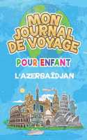 Mon Journal de Voyage l'Azerbaïdjan Pour Enfants