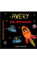 Avery the Astronaut