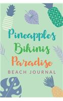 Pineapples Bikinis Paradise Beach Journal: Planner for a Memorable Seaside Vacation and Adventure