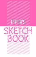 Piper's Sketchbook: Personalized names sketchbook with name: 120 Pages