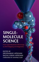 Single-Molecule Science: From Super-Resolution Microscopy to DNA Mapping and Diagnostics