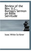 Review of the REV. U.C. Burnap's Sermon on Bible Servitude