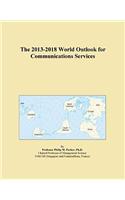 The 2013-2018 World Outlook for Communications Services