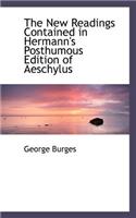 The New Readings Contained in Hermann's Posthumous Edition of Aeschylus