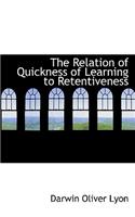 The Relation of Quickness of Learning to Retentiveness