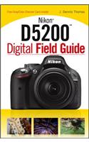 Nikon D5200 Digital Field Guide