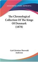 The Chronological Collection Of The Kings Of Denmark (1878)