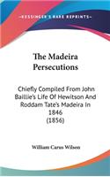Madeira Persecutions