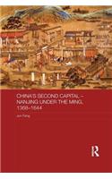 China's Second Capital - Nanjing Under the Ming, 1368-1644