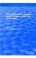 CRC Handbook of Laboratory Model Systems for Microbial Ecosystems, Volume I: CRC Handbook of Laboratory Model Systems for Microbial Ecosystems, Volume I (1988)