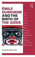 Emile Durkheim and the Birth of the Gods