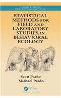 Statistical Methods for Field and Laboratory Studies in Behavioral Ecology