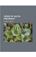 Views of an Ex-President