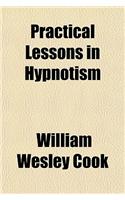 Practical Lessons in Hypnotism: (English)
