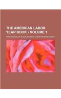 The American Labor Year Book (Volume 1)