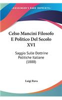 Celso Mancini Filosofo E Politico Del Secolo XVI