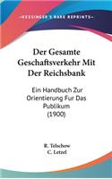 Gesamte Geschaftsverkehr Mit Der Reichsbank