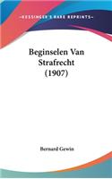 Beginselen Van Strafrecht (1907)
