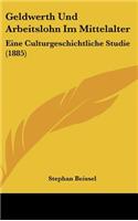 Geldwerth Und Arbeitslohn Im Mittelalter: Eine Culturgeschichtliche Studie (1885)