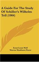 A Guide for the Study of Schiller's Wilhelm Tell (1904)