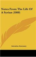 Notes from the Life of a Syrian (1860)