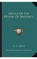 Sibylla or the Revival of Prophecy