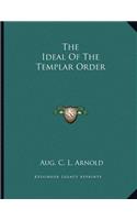 The Ideal of the Templar Order