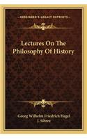 Lectures On The Philosophy Of History