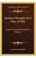 Random Thoughts of a Man at Fifty