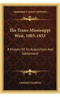 The Trans-Mississippi West, 1803-1853