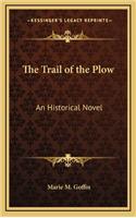 The Trail of the Plow