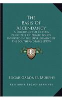 Basis of Ascendancy the Basis of Ascendancy