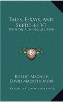 Tales, Essays, and Sketches V1