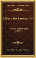 L'Esprit Des Journaux V8