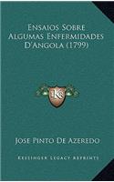 Ensaios Sobre Algumas Enfermidades D'Angola (1799)